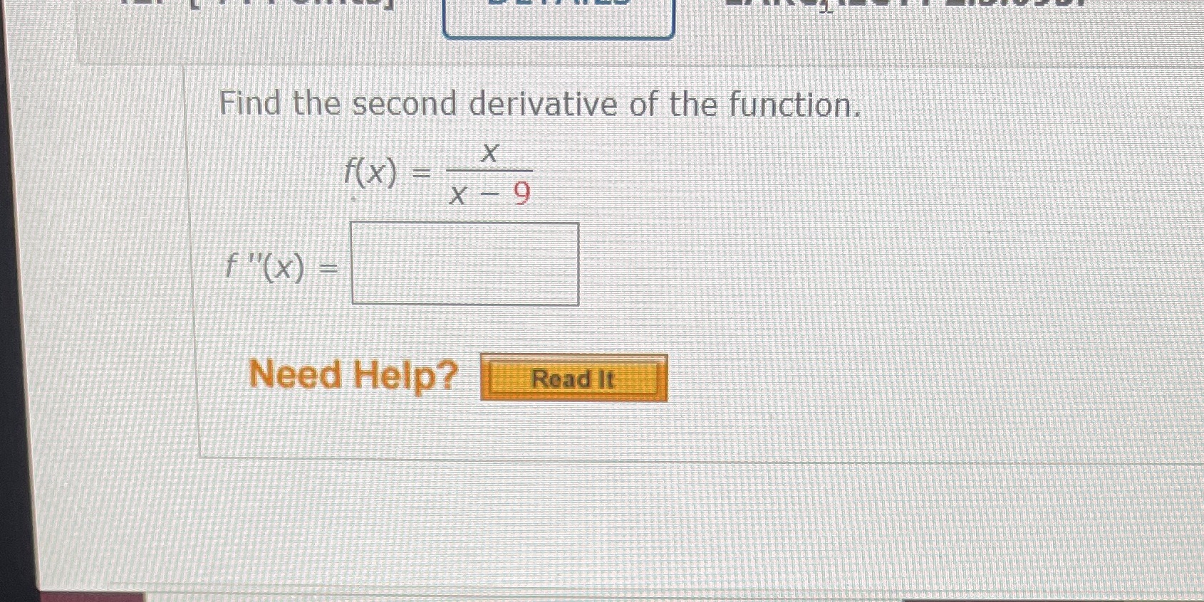 X X - 9 f "(x ) = Need Help? Read It