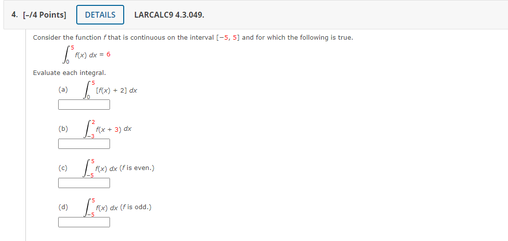  help 4. [-/4 Points] DETAILS LARCALC9 4.3.049. Consider the function f