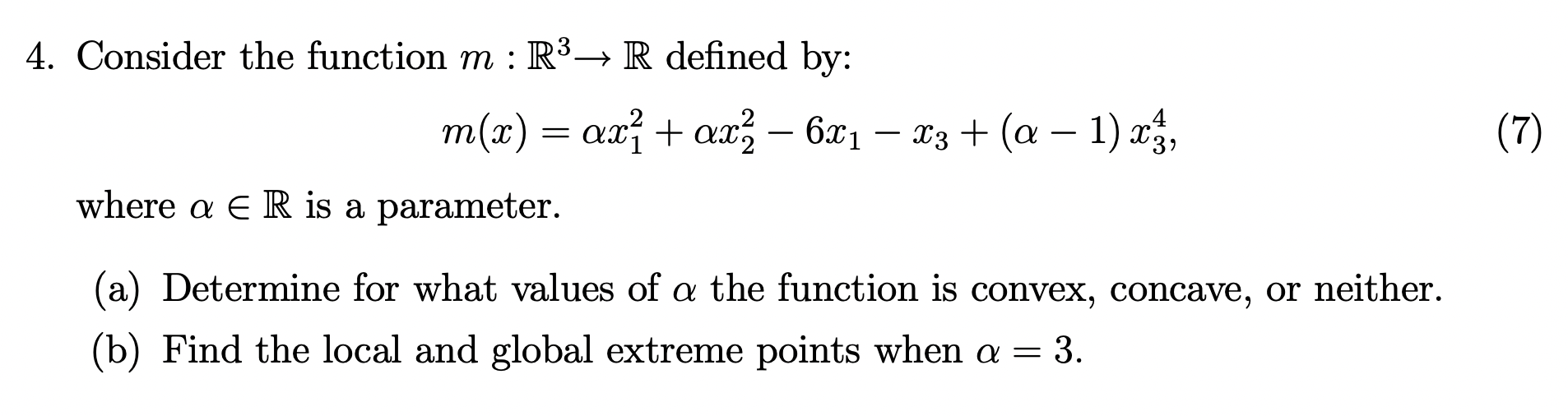  4. Consider the function m : R3-> R defined by: m(x)