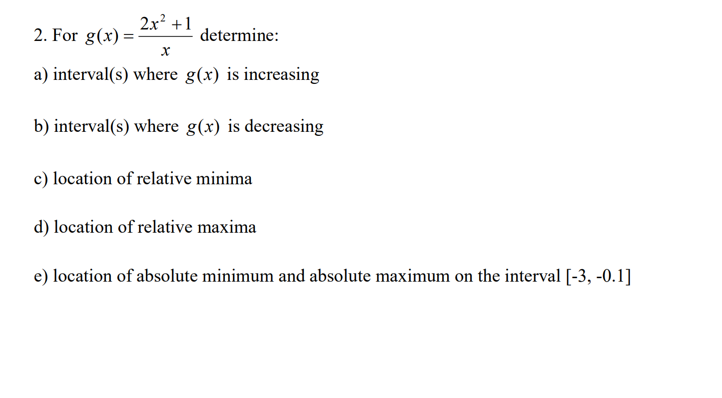 where g(x) is increasing b) interval(s) where g(x) is decreasing c) location