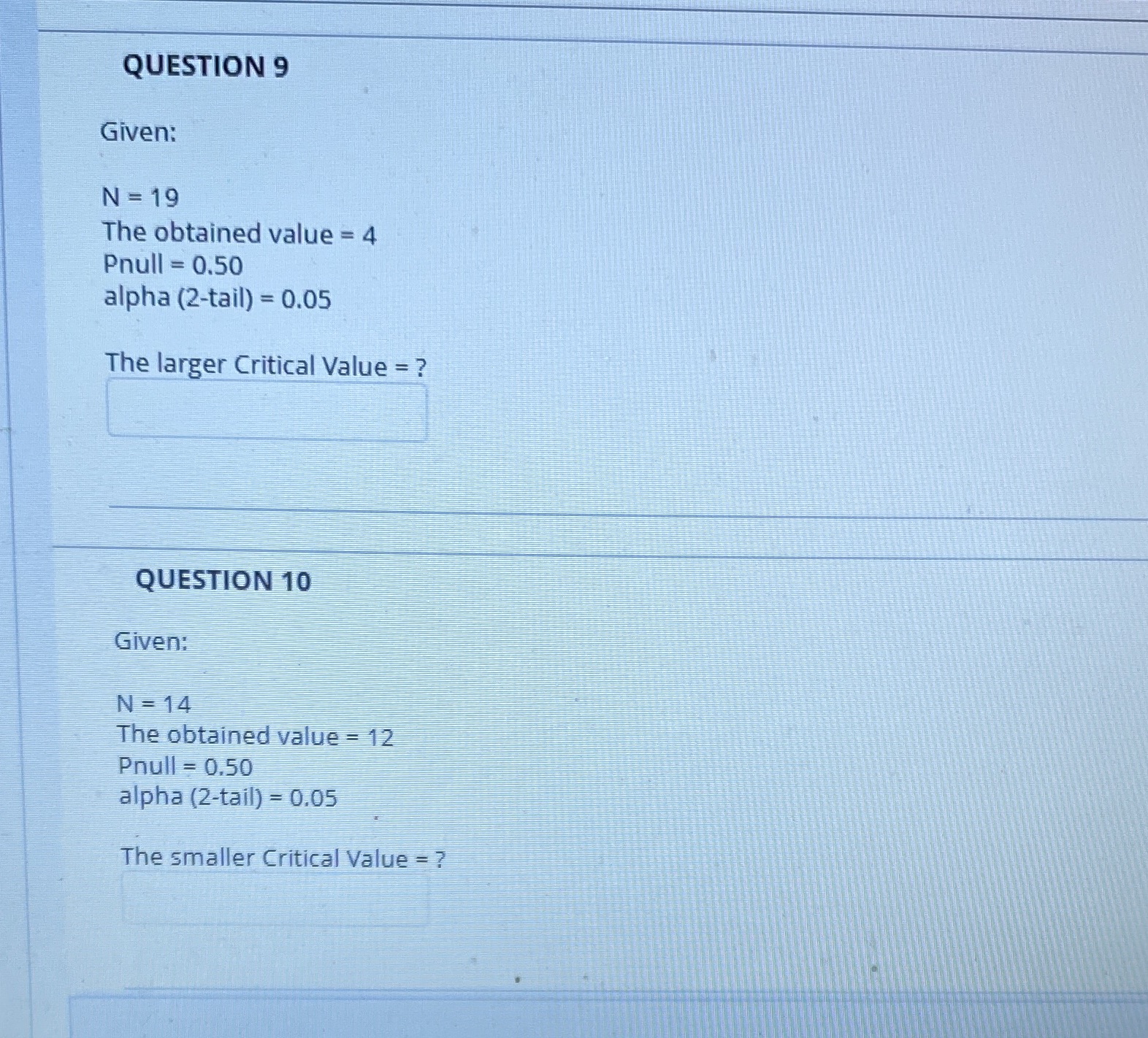  QUESTION 9 Given: N = 19 The obtained value = 4