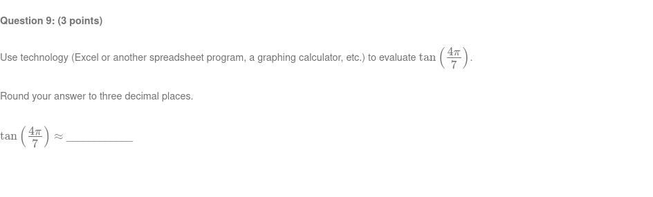Question 9: (3 points} Use Technology {Excel or another spreadsheet program