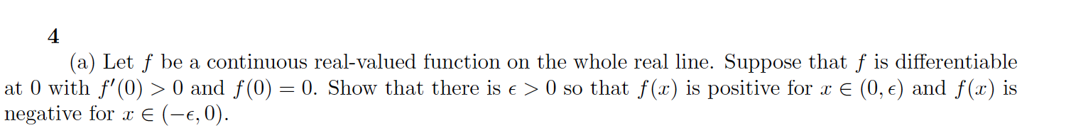  4 (a) Let f be a continuous real-valued function on the