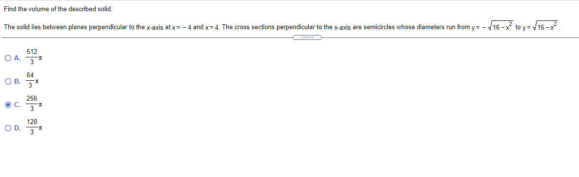  Find the volume of the described solid. The solid lies between