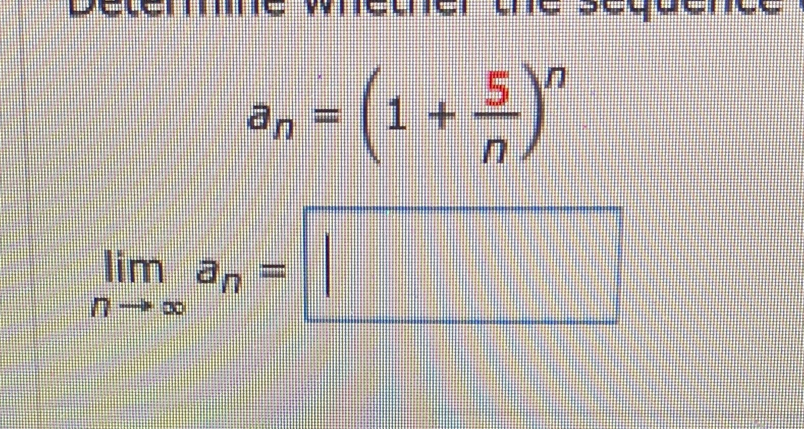the limit an = 1 4 5 0 lim an =