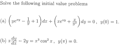 1 ) do+ (xe+ dy = 0, >(0) = 1. (b) :