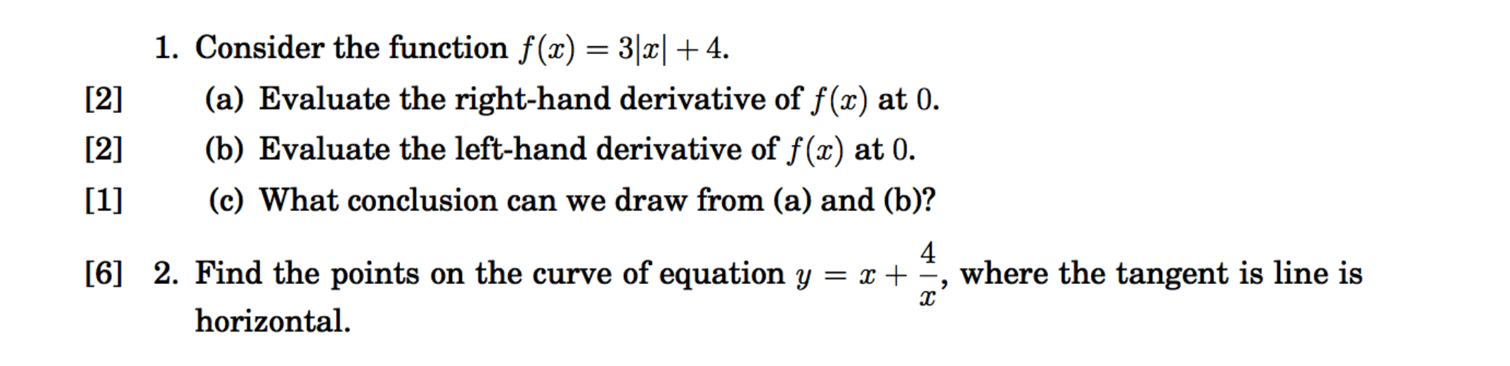 Evaluate the right-hand derivative of f(a:) at 0. [2] (b) Evaluate the