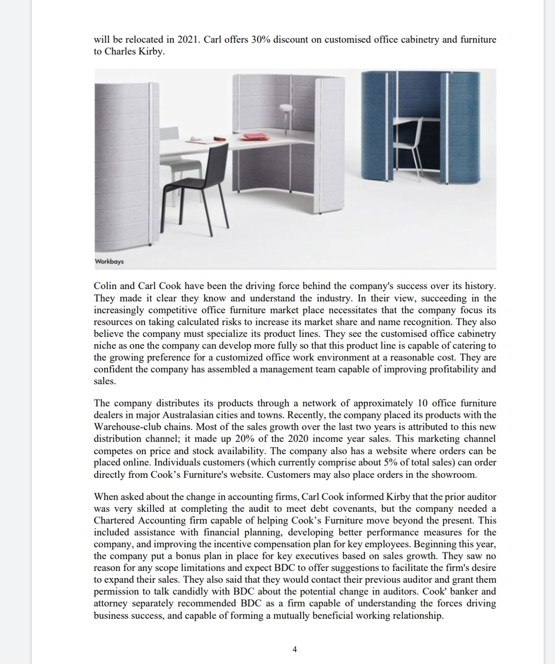 AUDIT - COOK'S FURNITURE LTD. BACKGROUND INFORMATION BDC, Chartered Accountants is a