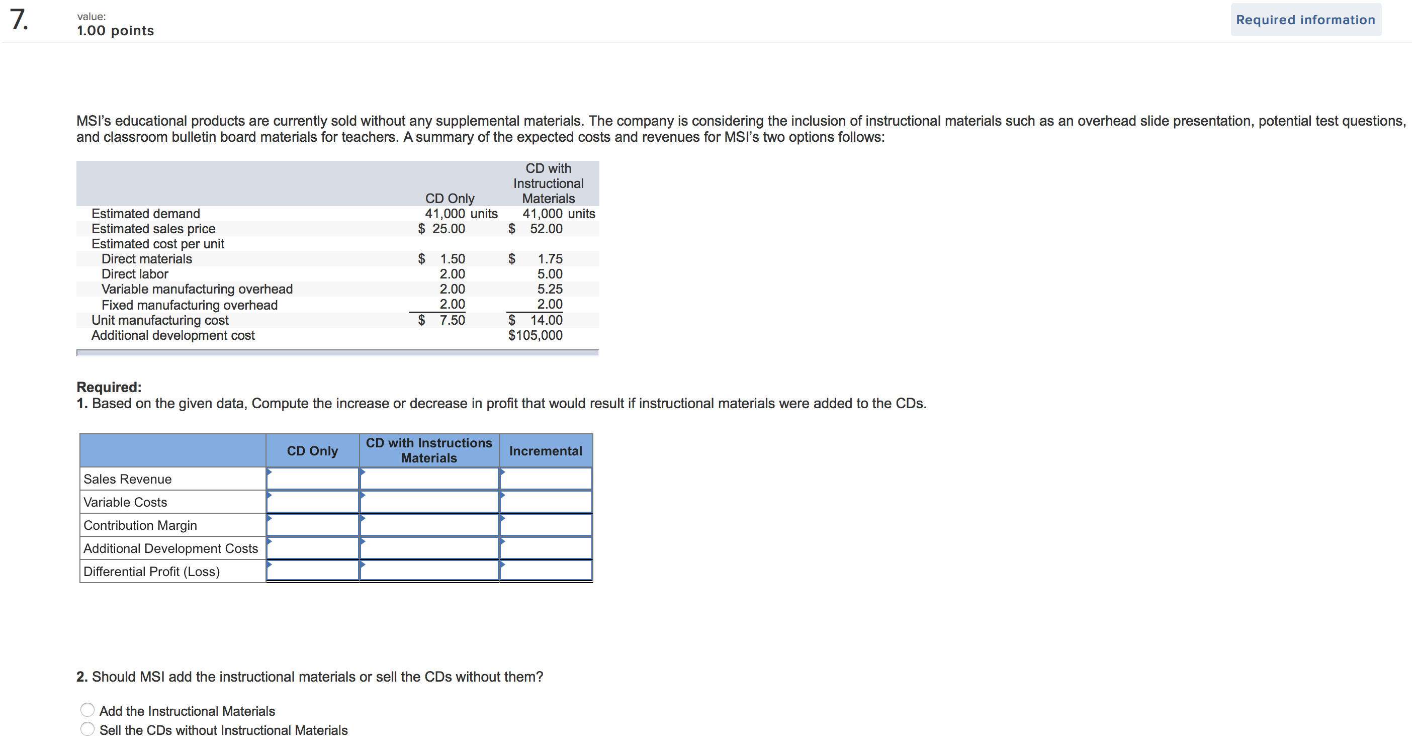 Required lnformatlon 1.00 pomts MSI has been approached by a fourth-grade teacher