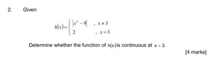 x*3 2 ,*=3 Determine whether the function of h(x) is continuous at