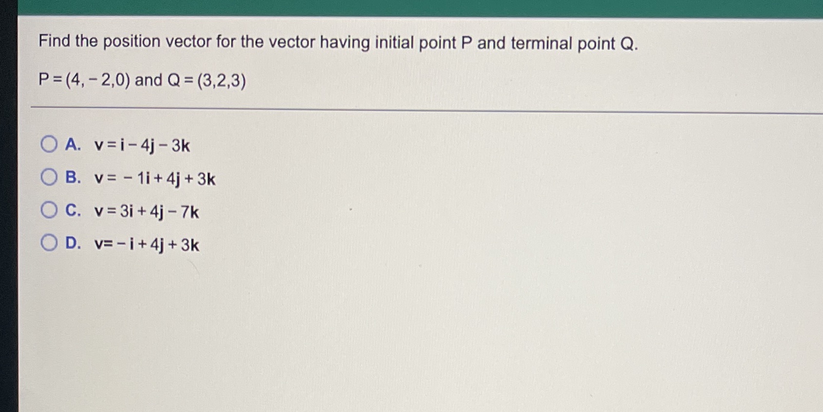 Find the position vector for the vector having initial point P