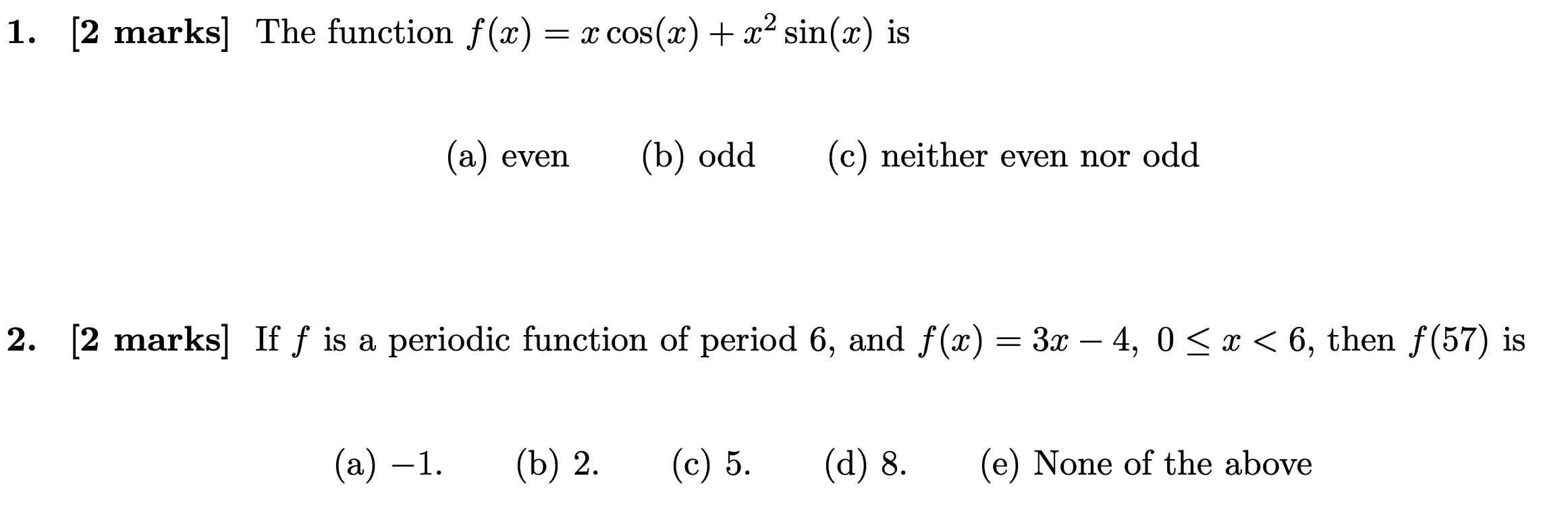 sin(x) is (a) even (b) odd (c) neither even nor odd 2.