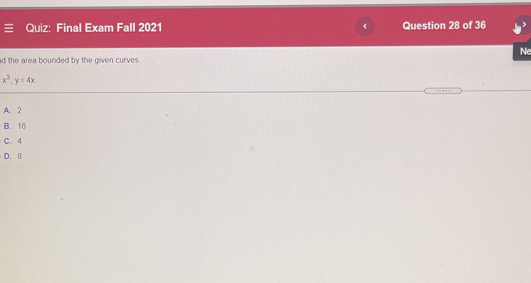 Quiz: Final Exam Fall 2021 ld the area bounded by the given