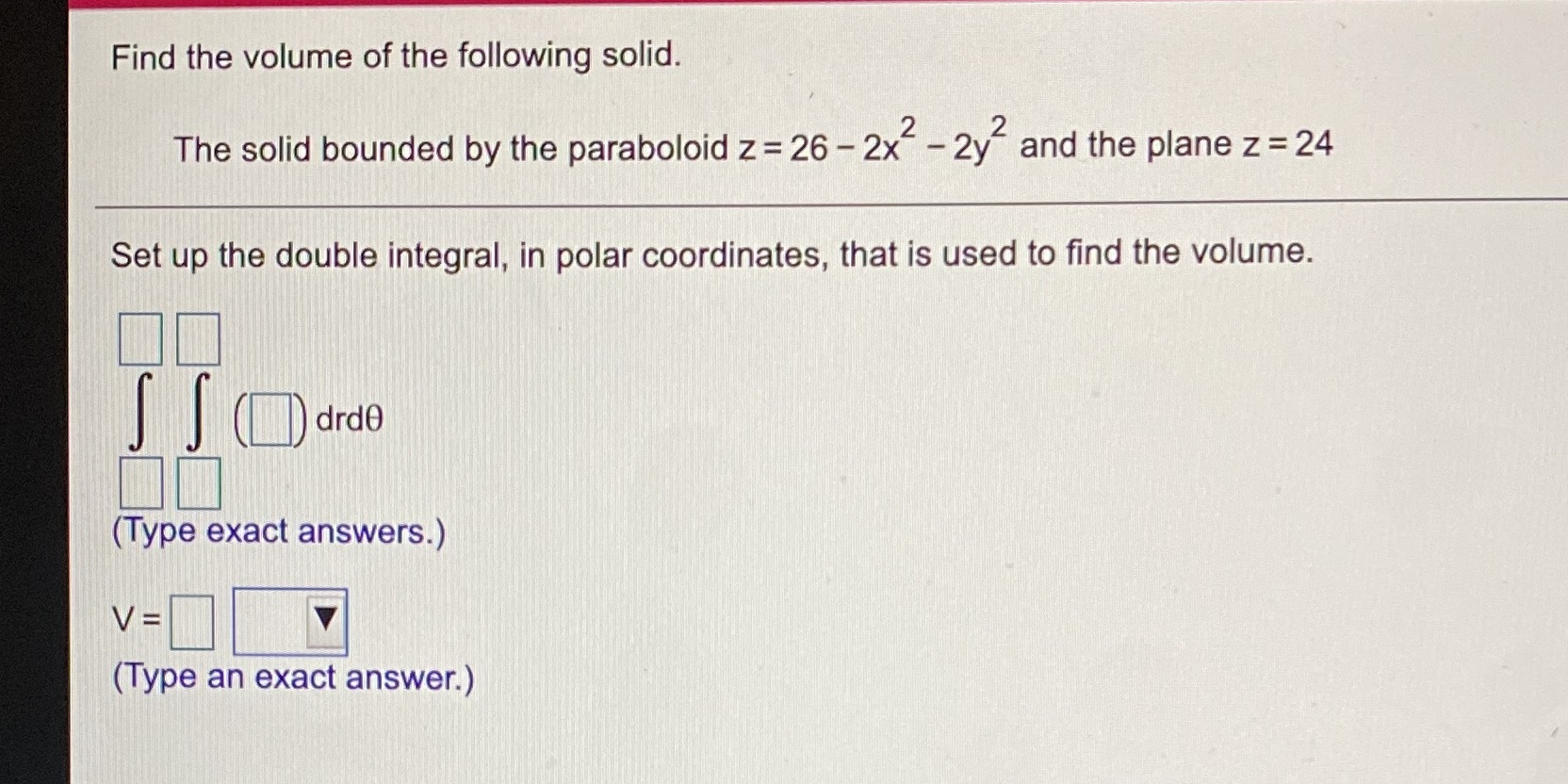 the paraboloid z = 26 - 2x - 2y and the plane