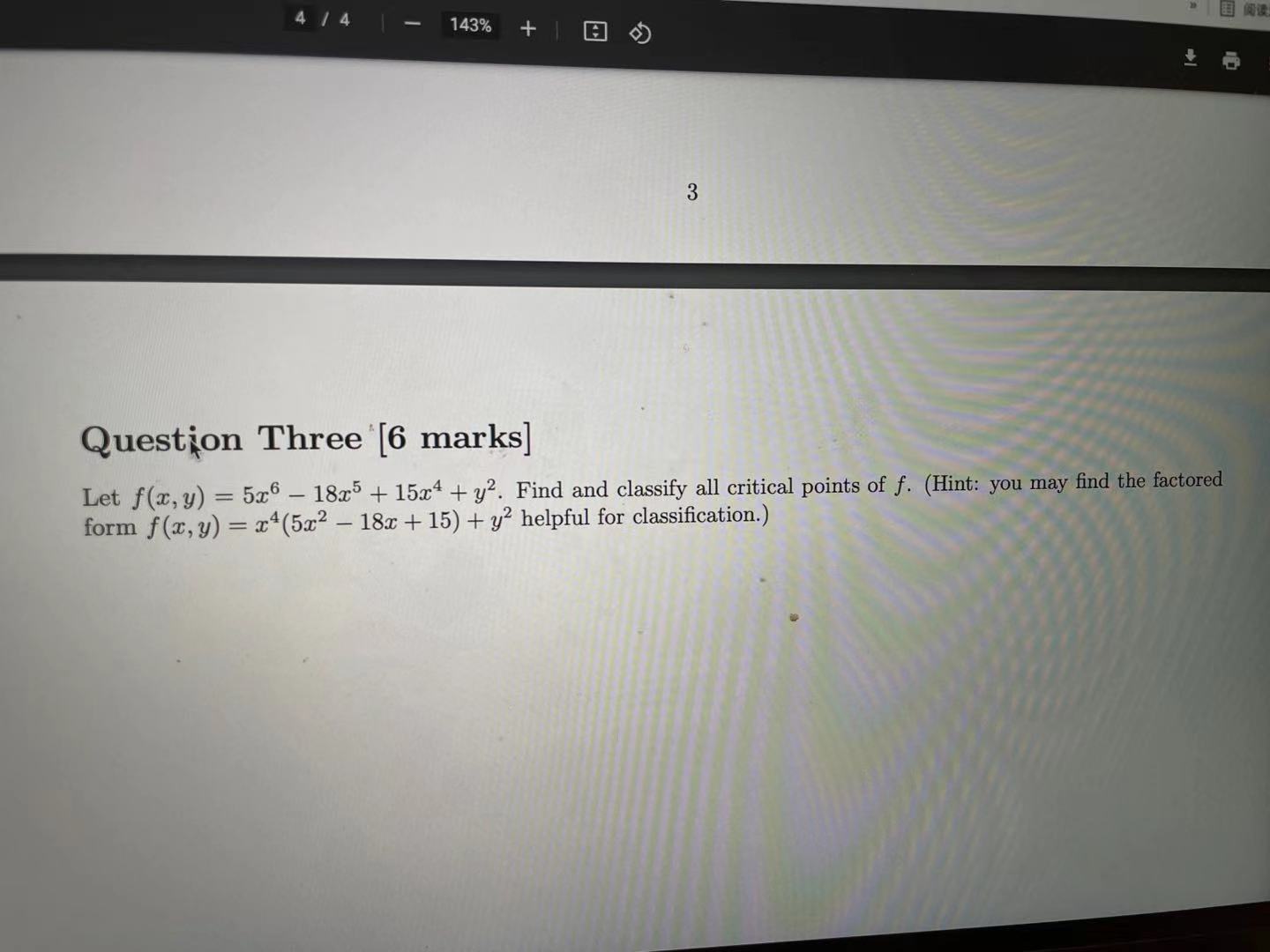  143% + CO Question Three '[6 marks] Let f(x, y) =