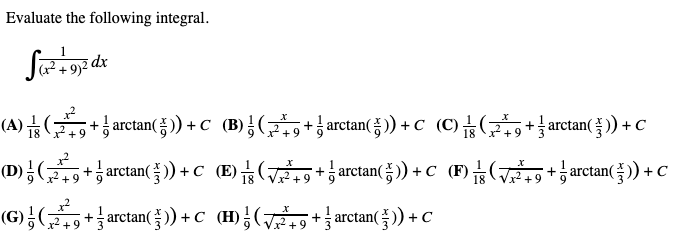  Evaluate the following integral. ( + 9 ) 2 dx (A)