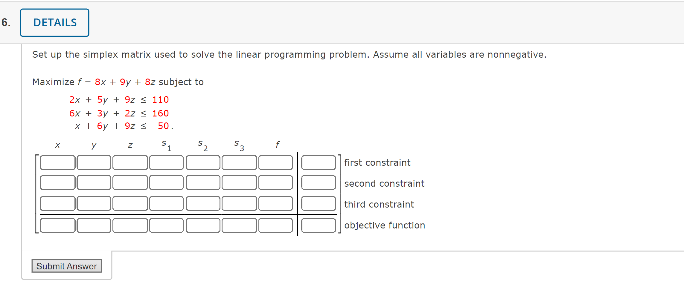 linear programming problem. Assume all variables are nonnegative. Maximize f = 8x