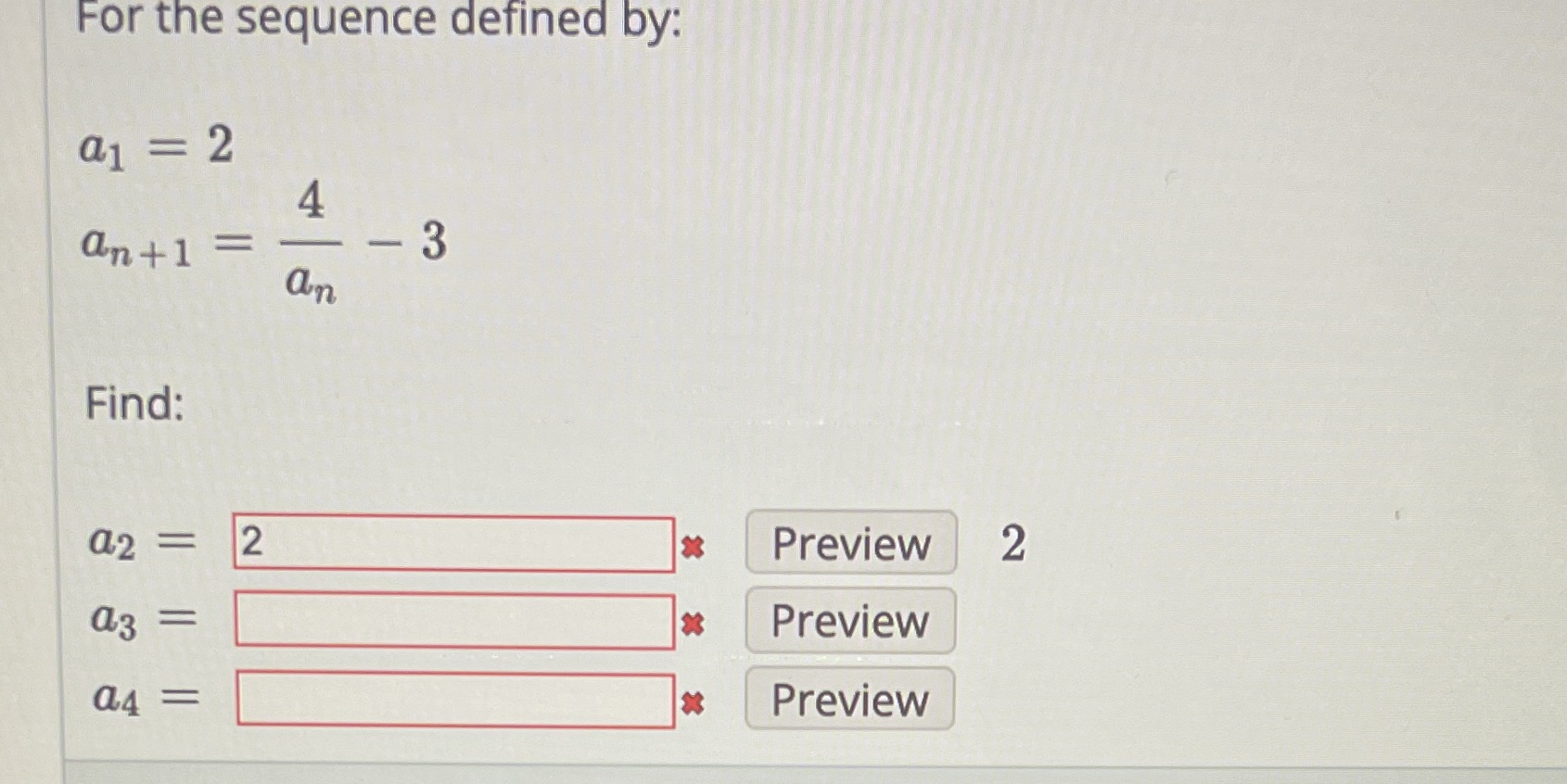 = - 3 an Find: a2 2 Preview 2 a3 = Preview