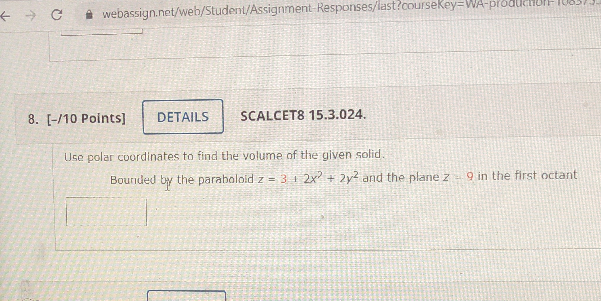  Please help for QUESTION #8 C webassign.net/web/Student/Assignment-Responses/last?courseKey=WA-production-1005/3 8. [-/10 Points] DETAILS