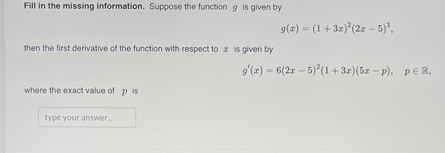 by g(x) = (1+ 3x)2(2x -5)3, then the first derivative of the