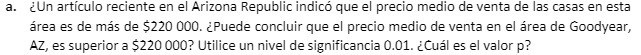 a. lJn articulo reciente en el Arizona Republic indic que el precio