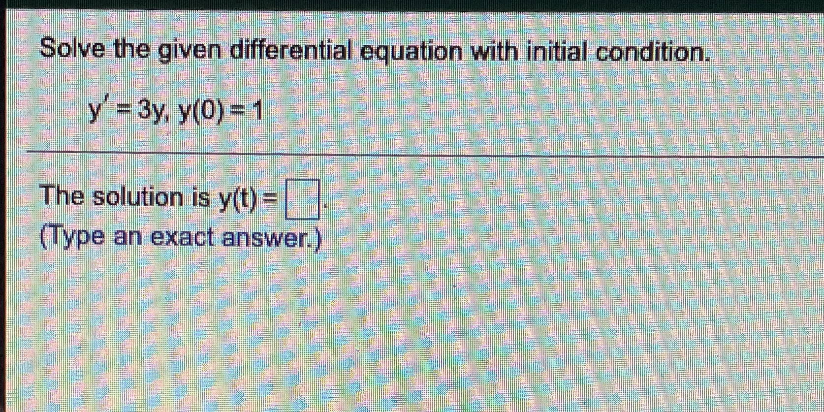  18 Solve the given differential equation with initial condition. y' =