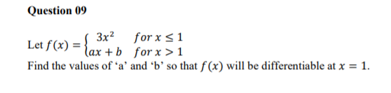 for x > 1 Find the values Of 'a' and 'b' so