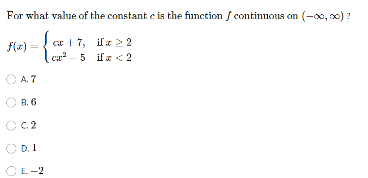 continuous on (-oo, co) ? f (ac) = cx +7, ifx >