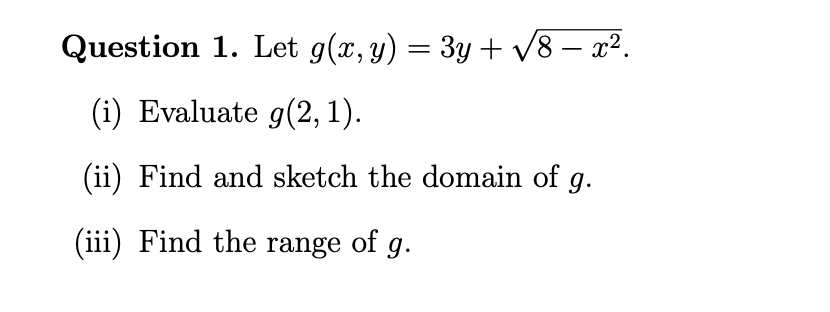 Question 1. Let 9(33, 3;) = 33; + x/8 332. (1)
