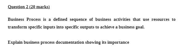business activities that use resources to transform specific inputs into specific outputs