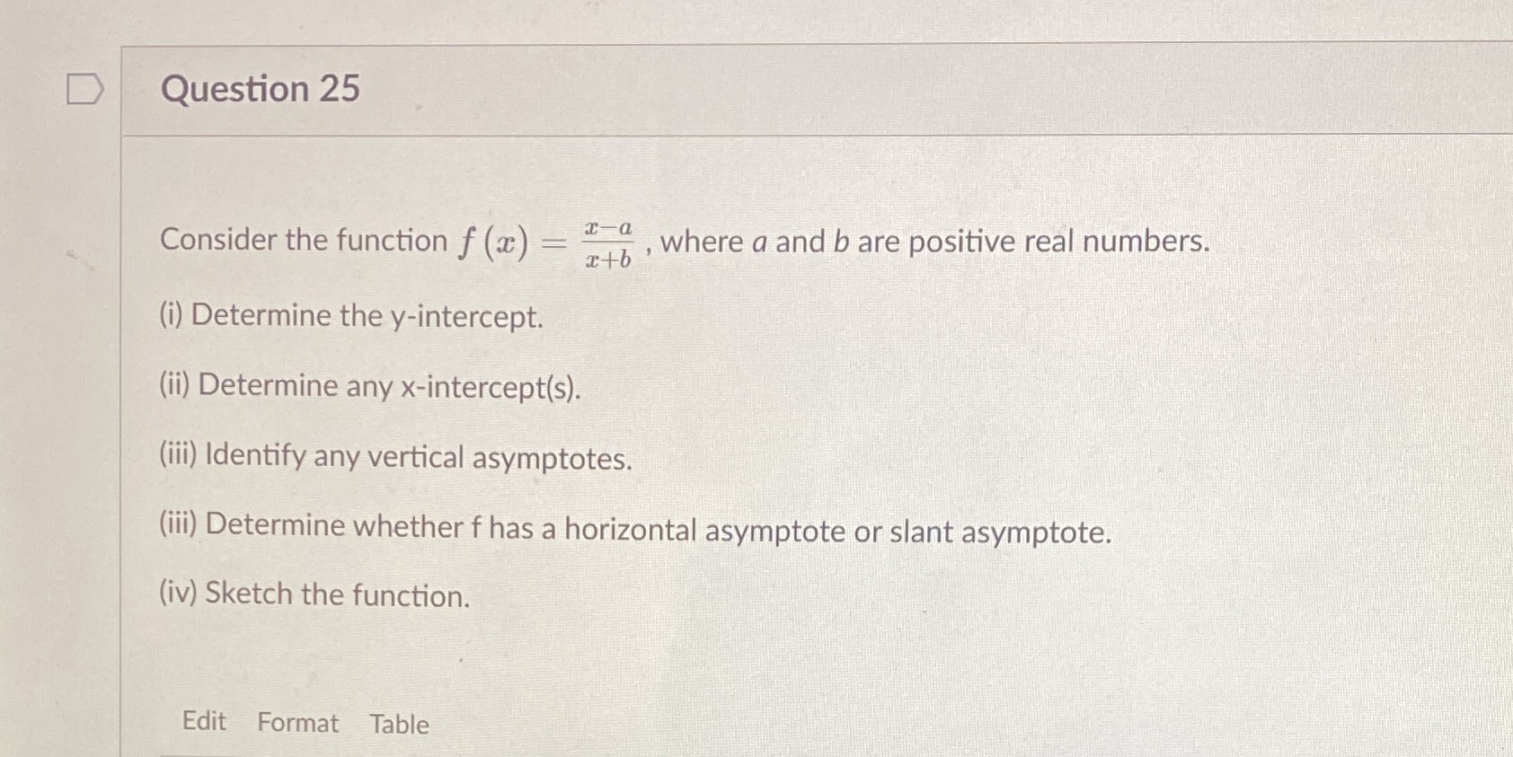  D Question 25 Consider the function f (x) _ -a where