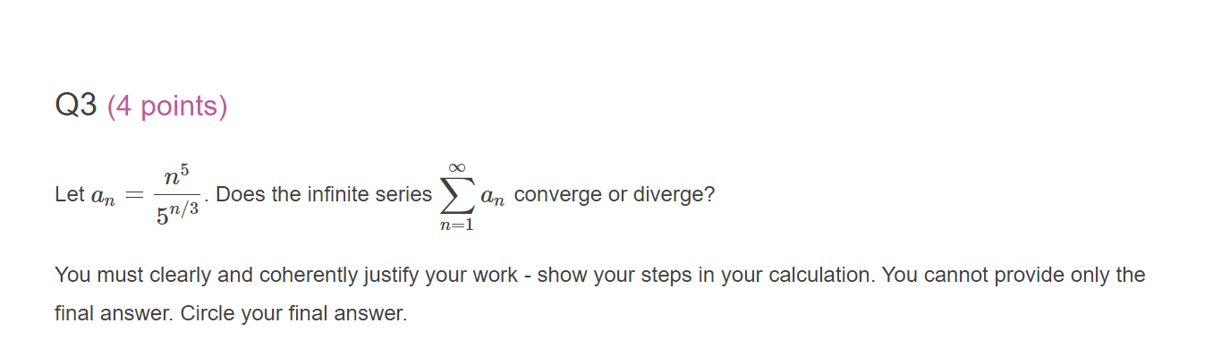 5n/3 an converge or diverge? n=1 You must clearly and coherently justify