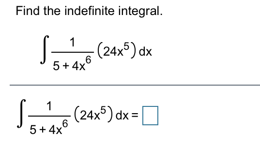 Find the indefinite integral. 1 dx 6 1 dx = 6