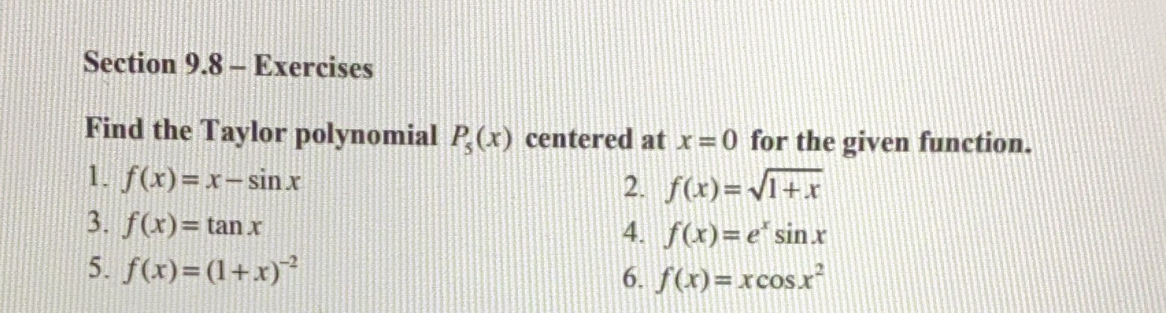(x) centered at x -0 for the given function. 1. f(x) =