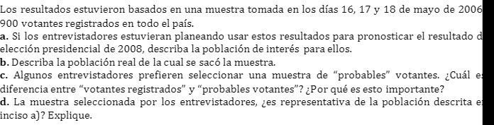 Los resultados estuvieron basados en una muestra tomada en los dias 16,