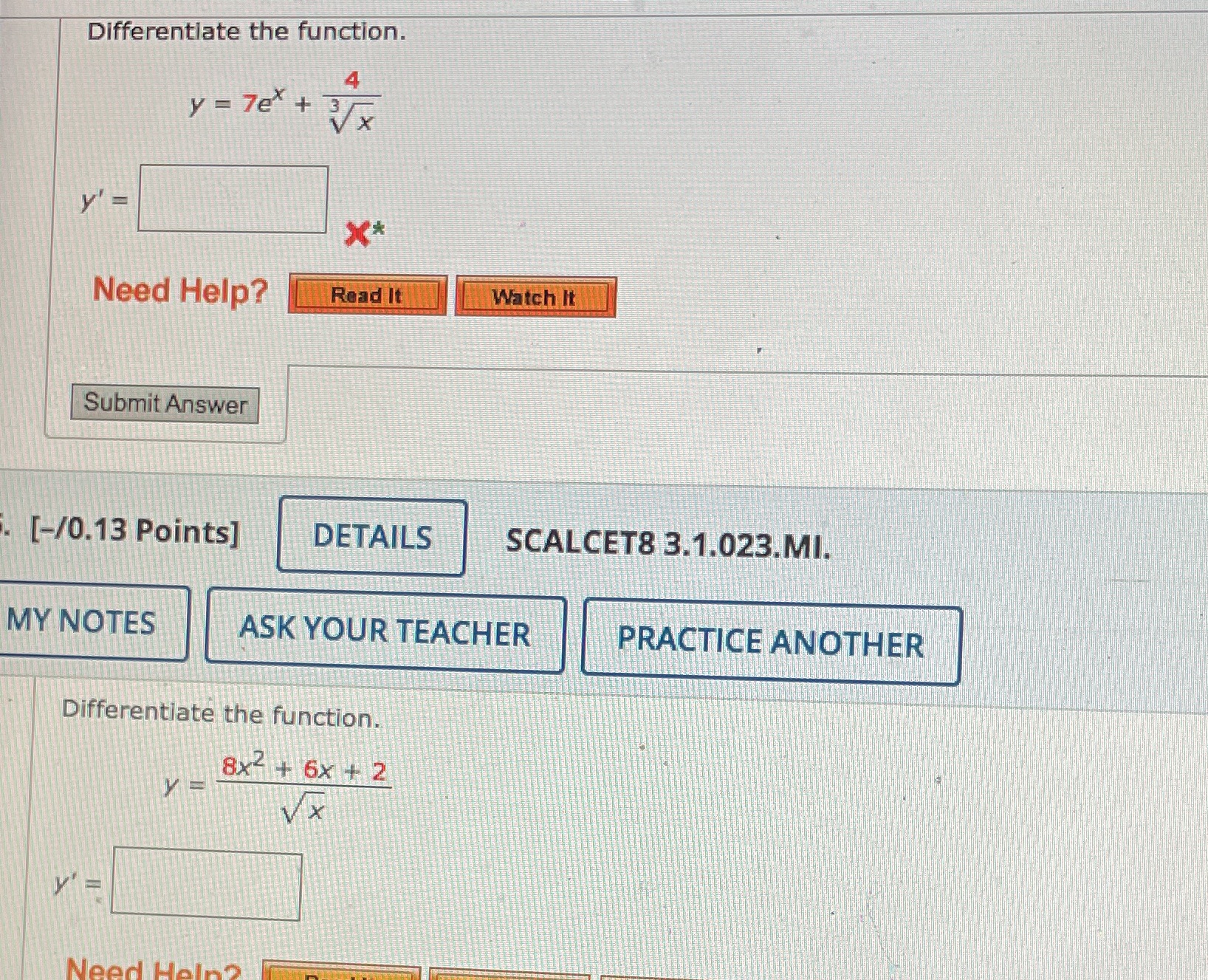 Solve please Differentlate the function. 4 y = 7e + 3/x