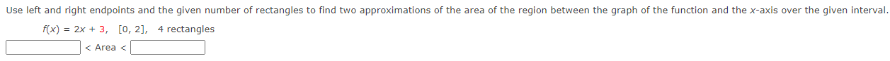 the given number of rectangles to nd two approximations of the area