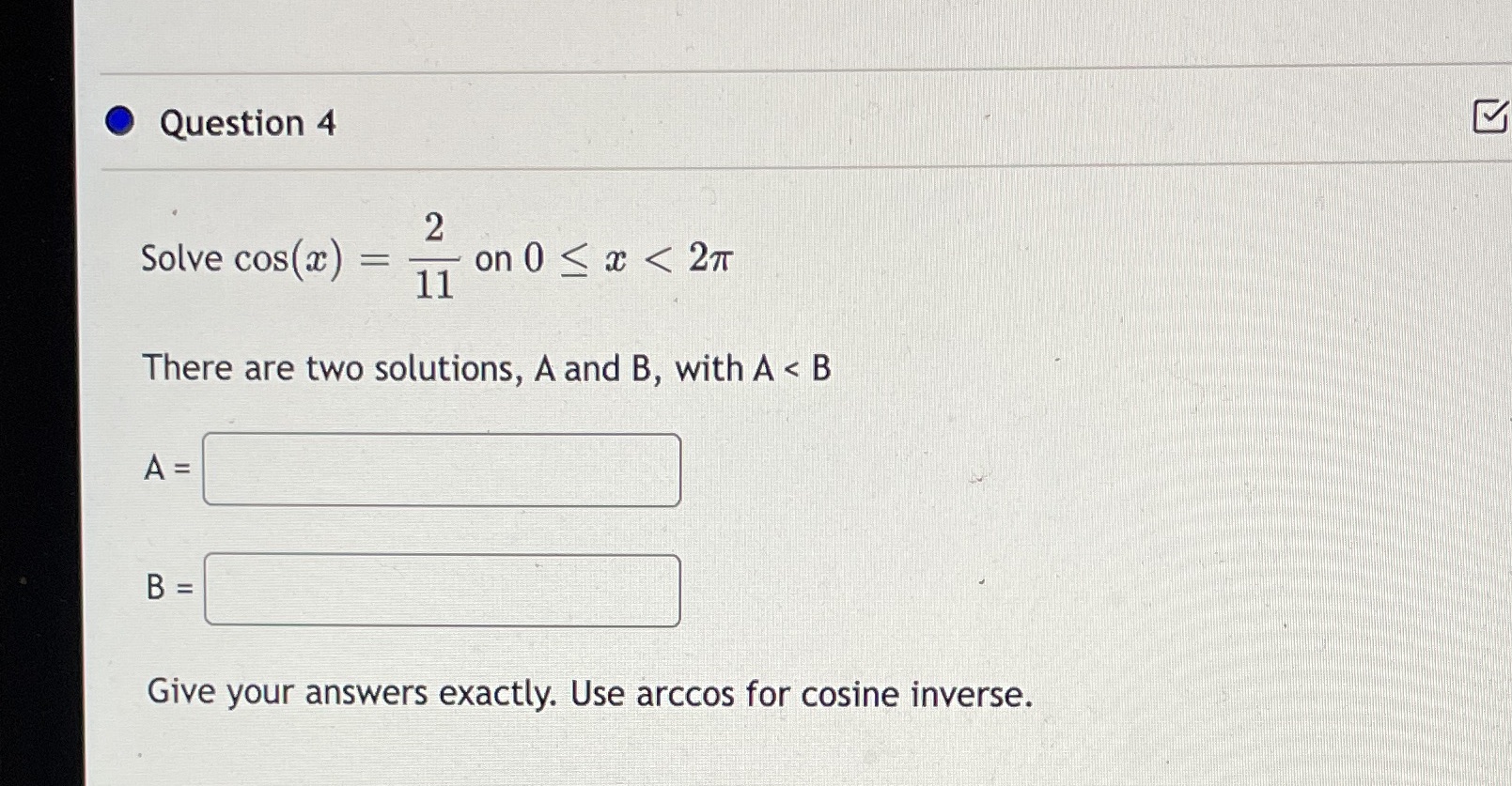 solutions, A and B, with A < B Give your answers exactly.