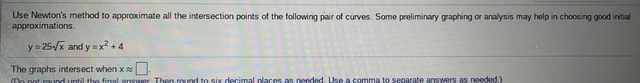 following pair of curves. Some preliminary graphing or analysis may help in