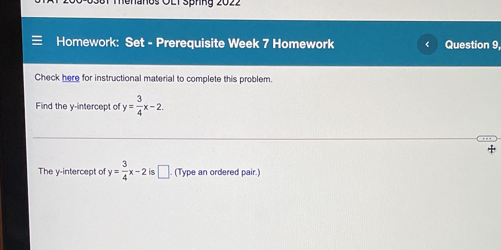 Homework Question 9, Check here for instructional material to complete this problem.
