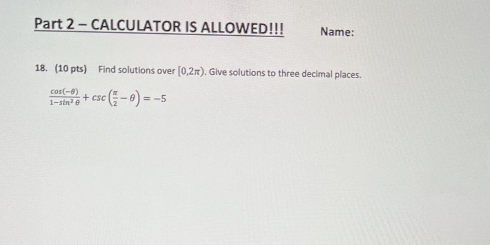 NEATLY. FOLLOW INSTRUCTIONS IS VERY IMPORTANT TO SOLVE CORRECTLY [0,2pi) THANK YOU!!!