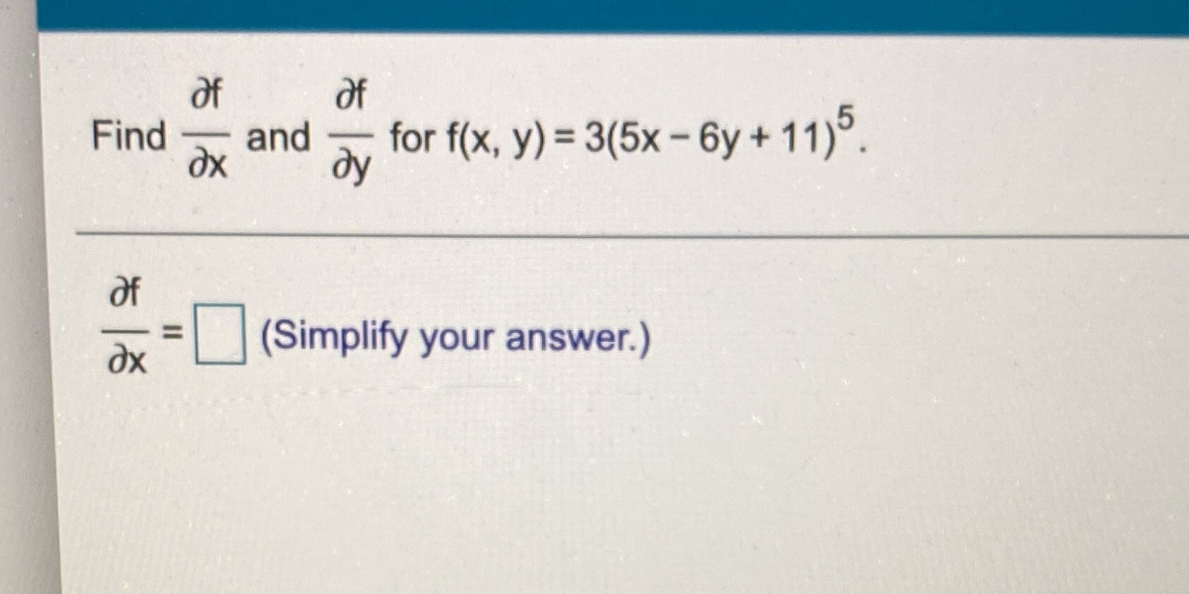 and c for f(x, y) = 3(5x-6y+ 11)5 Find - (Simplify your