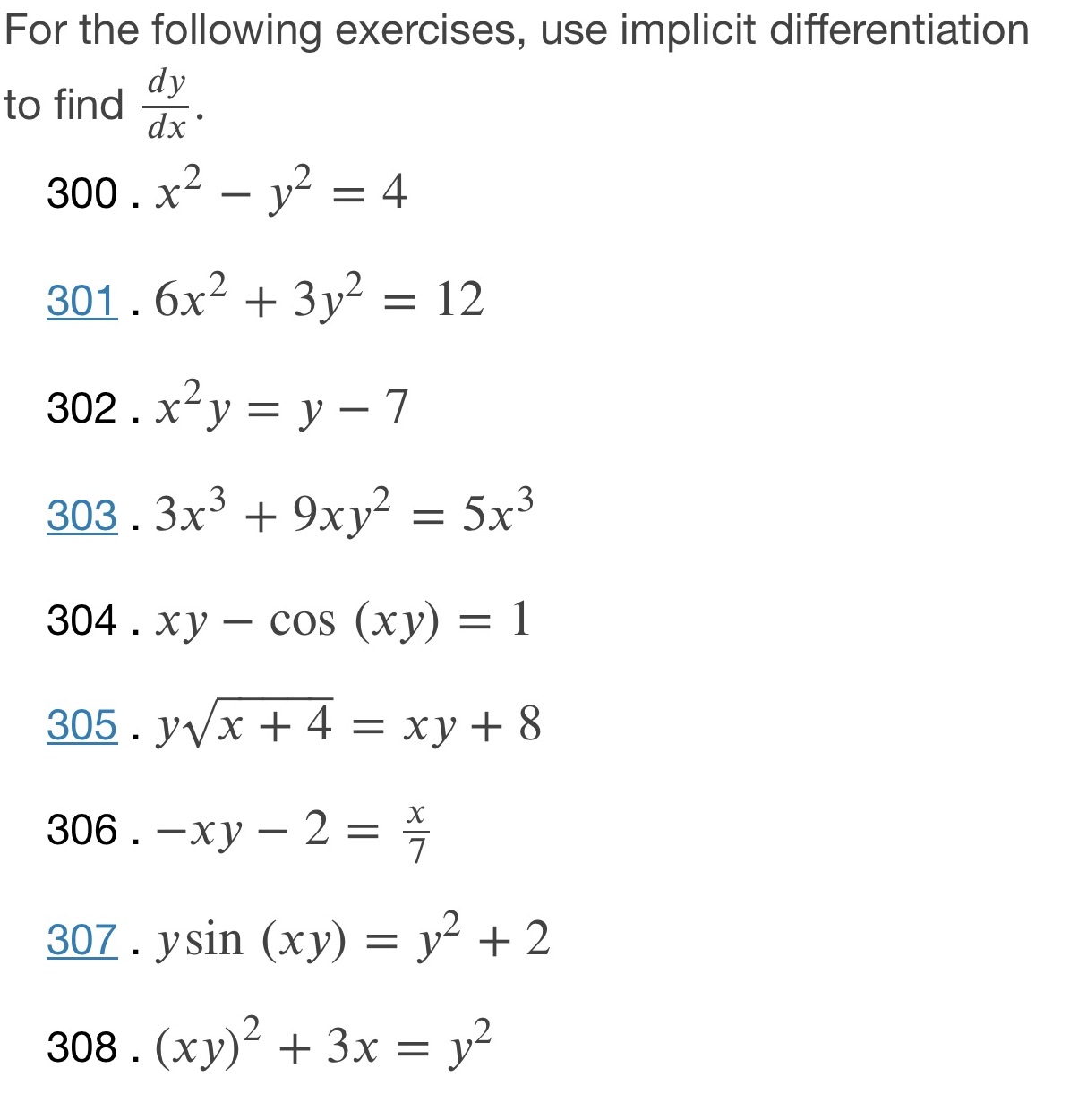  question 300,302 only For the following exercises, use implicit differentiation to