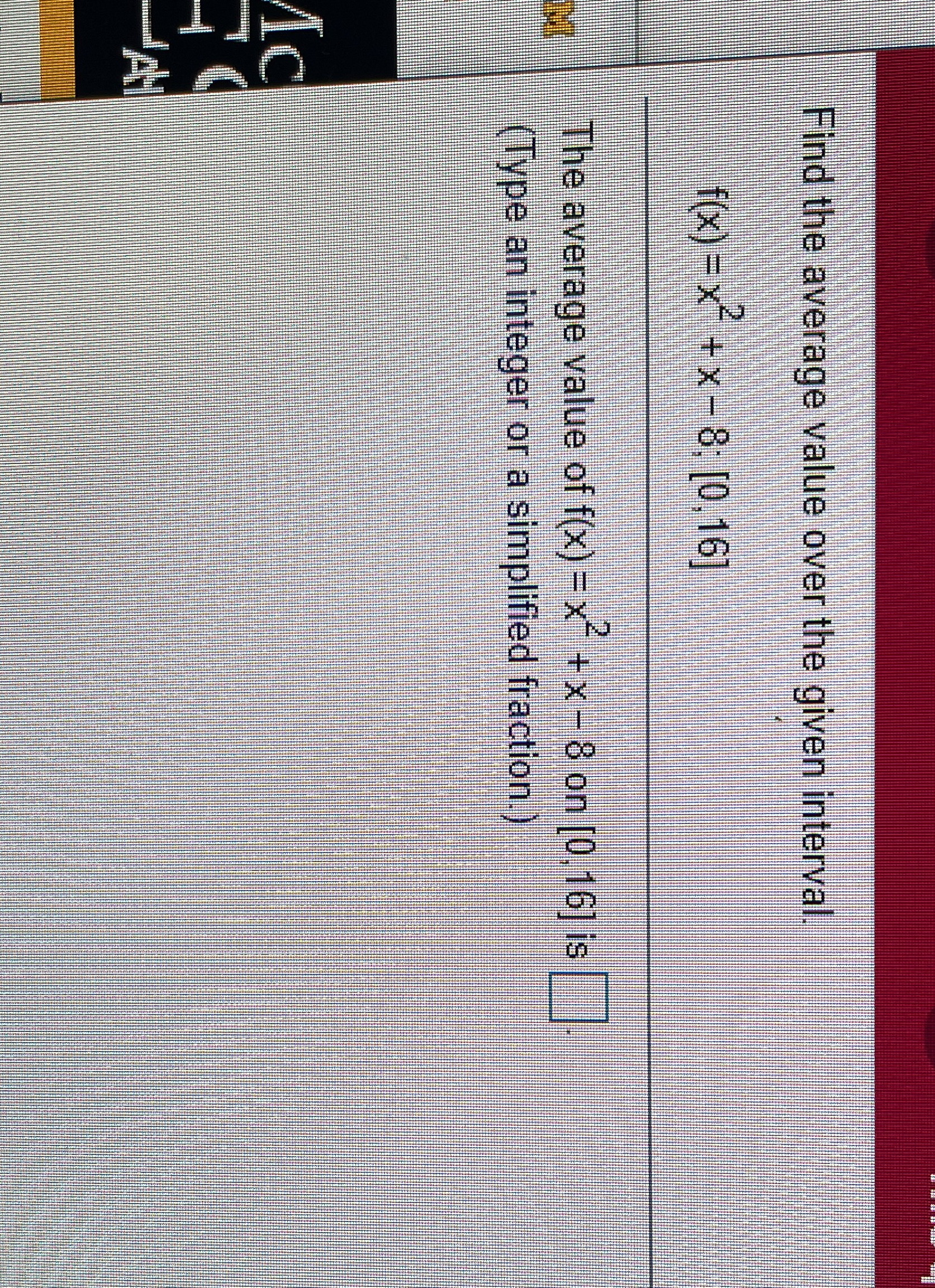 + x- 8; [0,16] The average value of f(x) = x- +