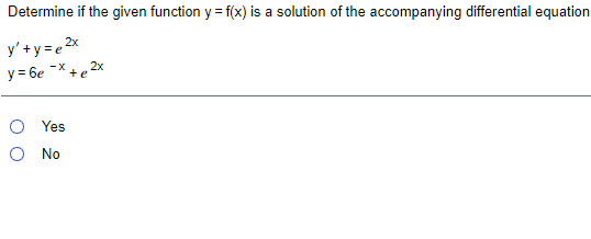 of the accompanying differential equation y'ty=e 2x y= 6e -* +e 2x