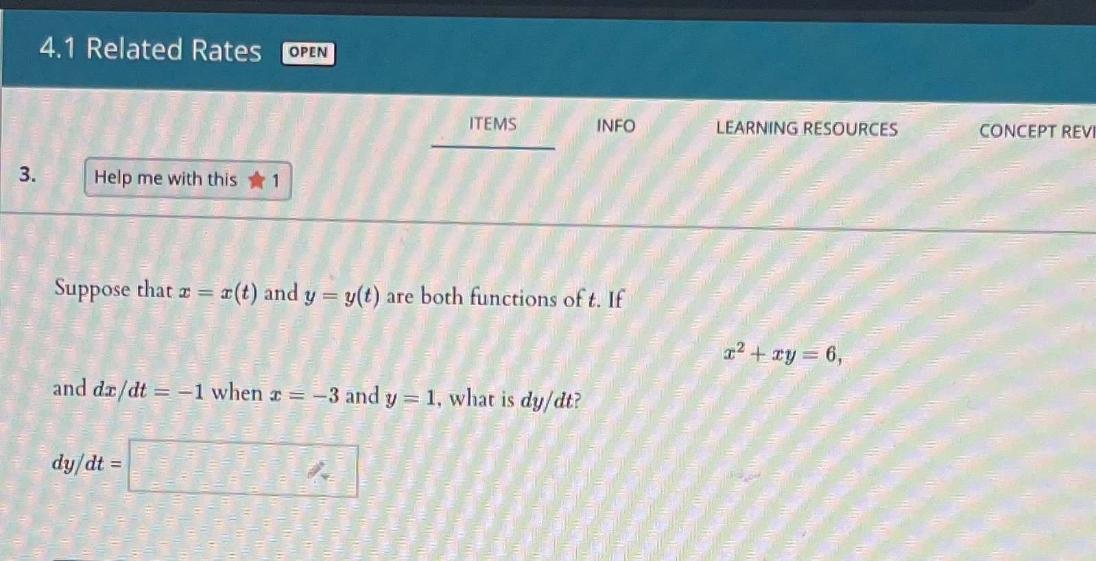  answer the question 4.1 Related Rates OPEN ITEMS INFO LEARNING RESOURCES