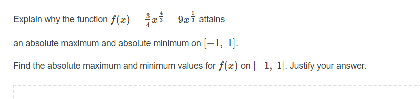 an absolute maximum and absolute minimum on [-1, 1]. Find the absolute