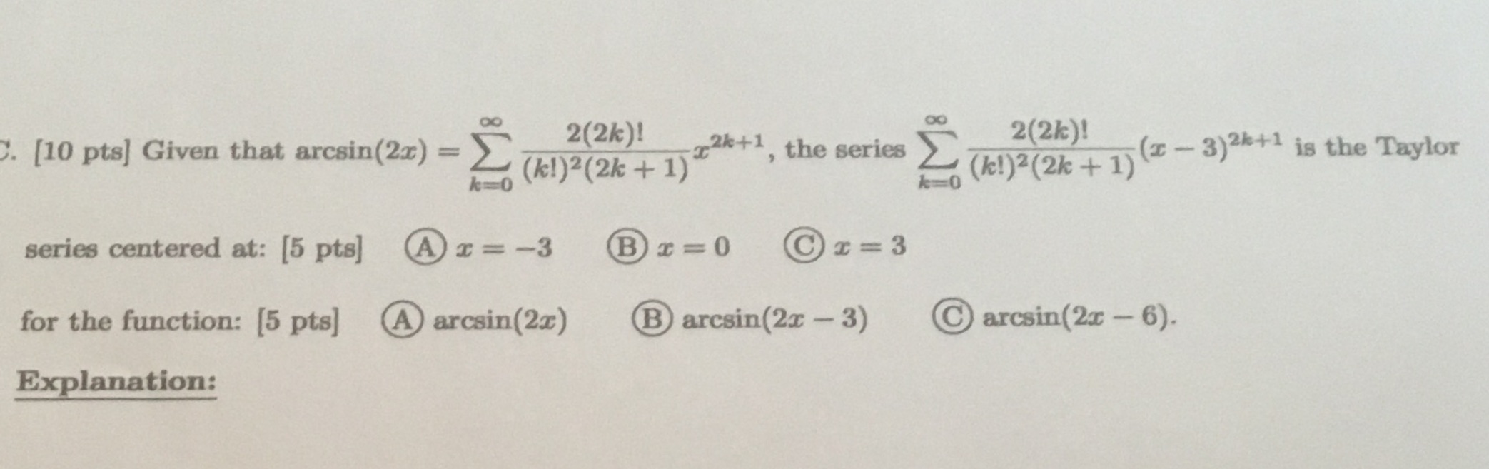  C. [10 pts] Given that arcsin(2x) = 2(2k)! ( k!) 2(2k