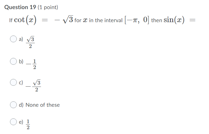 in the interval -7, 0 then sin (@) = a) V3 2