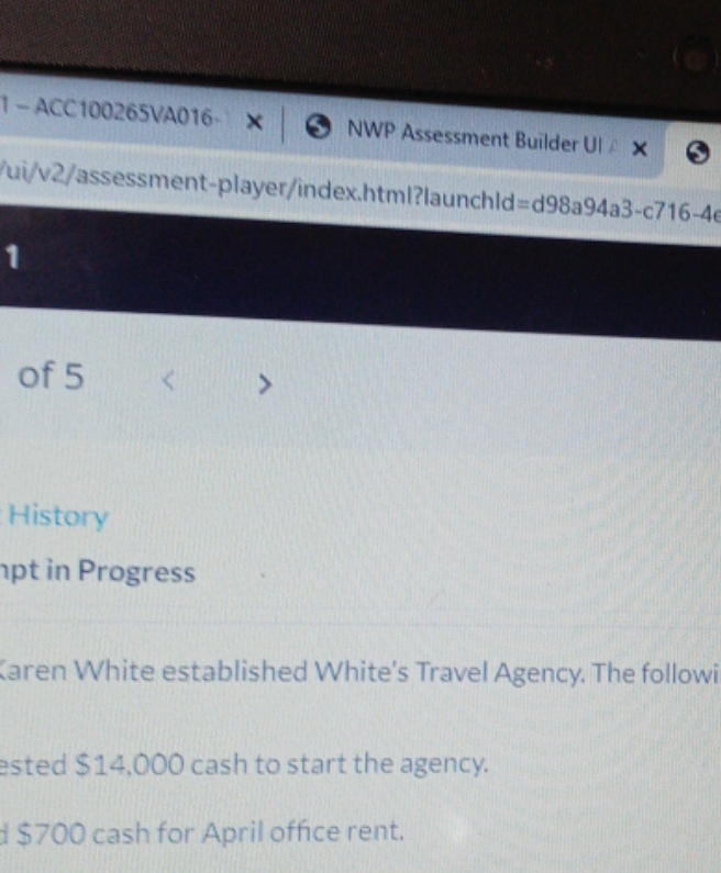 Assessment Builder Ul / X ui/v2/assessment-player/index.html?launchld=d98a94a3-c716-46 of 5 History pt in Progress